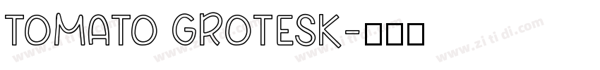 TOMATO GROTESK字体转换